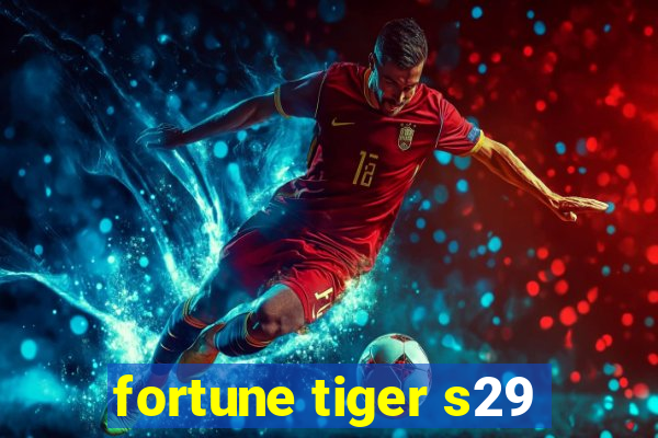 fortune tiger s29